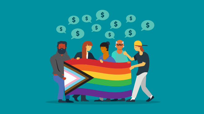Illustration of five people holding a Pride flag. A cloud of comment bubbles of varying sizes, each containing a dollar sign, is above their heads, to symbolize that they are talking about money.