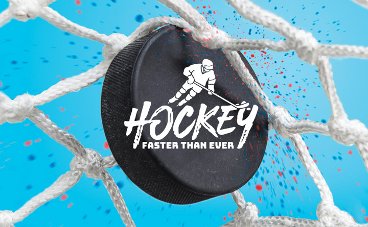 HOCKEY" Faster Than Ever.