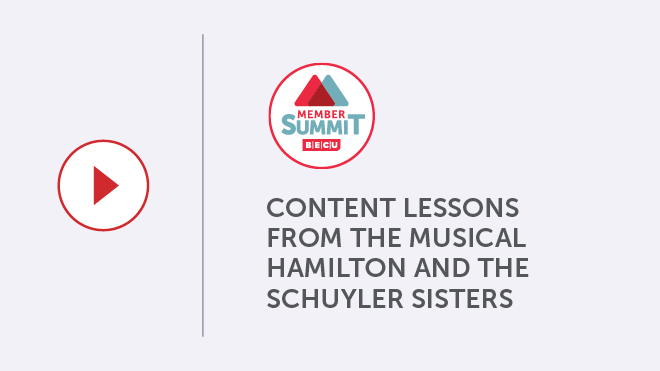 Member Summit: Content Lessons From The Musical Hamilton And The Schuyler Sisters