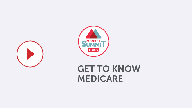 Member Summit: Get To Know Medicare