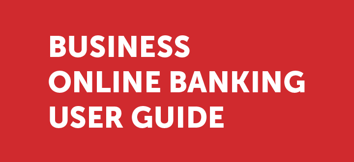 Business Online Banking User Guide